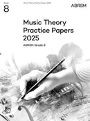 Music Theory Practice Papers 2025, Abrsm Grade 8