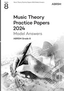 Music Theory Practice Papers Model Answers 2024, ABRSM Grade 8-9781786016850