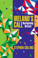 Ireland's Call : Navigating Brexit-9781786051769
