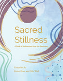 Sacred Stillness : A Book of Meditations from the Sanctuary-9781786052704