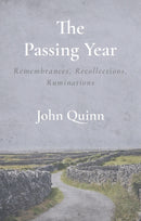 The Passing Year : Remembrances, Recollections, Ruminations-9781786052780