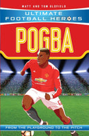 Ultimate Football Heroes: Pogba (Top Ballers 10) : Collect them all!-9781786068033