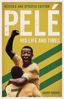 Pele: His Life and Times - Revised & Updated-9781786068828