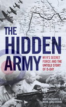 The Hidden Army - MI9's Secret Force and the Untold Story of D-Day-9781786069023
