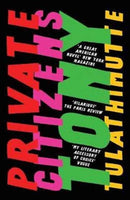 Private Citizens : `The first great millennial novel' New York Magazine.-9781786071484