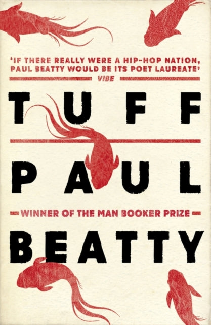 Tuff : From the Man Booker prize-winning author of The Sellout-9781786072238