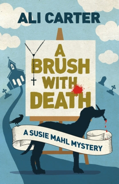 A Brush with Death : A Susie Mahl Mystery-9781786072764