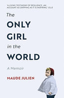 The Only Girl in the World : A Memoir-9781786074812