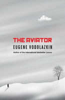 The Aviator : From the award-winning author of Laurus-9781786074843