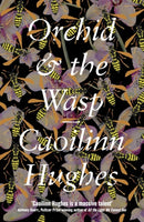 Orchid & the Wasp : 'This year's Conversations with Friends' Irish Times-9781786074997
