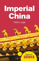 Imperial China : A Beginner's Guide-9781786075789