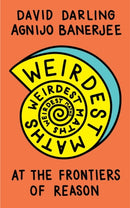 Weirdest Maths : At the Frontiers of Reason-9781786078056