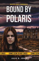 Moorland Forensics - Bound by Polaris-9781786128829