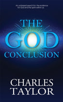 The God Conclusion : An unbiased search for the evidence for God and the spirit within us-9781786156402