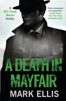 A Death in Mayfair : A gripping World War 2 mystery-9781786156723
