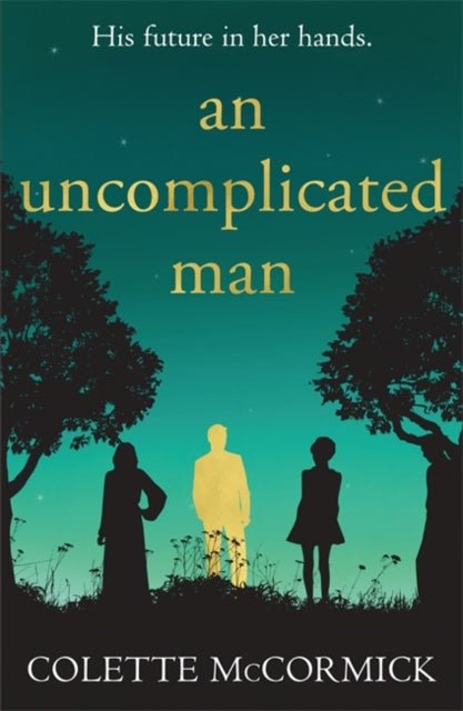 An Uncomplicated Man : the uplifting story you need this winter...-9781786156877