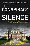 A Conspiracy of Silence : a gripping and addictive mystery thriller (DI Gillian Marsh 5)-9781786159762