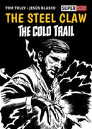The Steel Claw: The Cold Trail-9781786186591