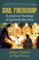 Soul Friendship : A practical theology of spiritual direction-9781786221568