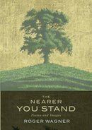 The Nearer You Stand : Poems and pictures-9781786222220