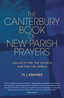 The Canterbury Book of New Parish Prayers : Collects for the church and for the world-9781786223036