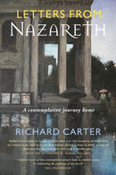 Letters from Nazareth : A Contemplative Journey Home-9781786224910