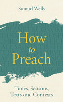 How to Preach : Times, seasons, texts and contexts-9781786225214