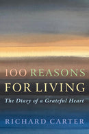 100 Reasons for Living : The Diary of a Grateful Heart-9781786226211