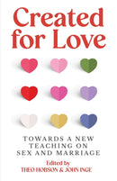 Created for Love : Towards a new teaching on sex and marriage-9781786226693