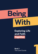 Being With Book 1 The Core Course : Exploring life and faith together-9781786226914