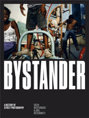 Bystander : A History of Street Photography-9781786270665