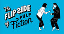 The Flip Side of Pulp Fiction : Unofficial and Unauthorised-9781786272485
