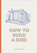 How to Build a Shed-9781786272829