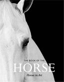 The Book of the Horse : Horses in Art-9781786272928