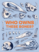 Who Owns These Bones?