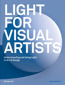 Light for Visual Artists Second Edition : Understanding and Using Light in Art & Design-9781786274519