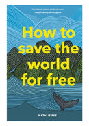 How to Save the World For Free-9781786274991
