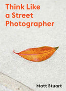 Think Like a Street Photographer-9781786277282