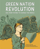 Green Nation Revolution : Use Your Future to Change the World-9781786277657