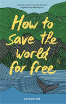 How to Save the World For Free-9781786277664