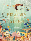 Turtle''s View of the Ocean Blue