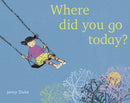 Where Did You Go Today?-9781786282002