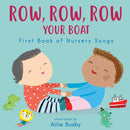 Row, Row, Row Your Boat! - First Book of Nursery Songs-9781786286536