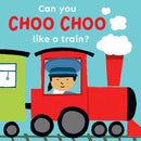 Can you choo choo like a Train?-9781786289476
