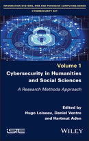 Cybersecurity in Humanities and Social Sciences : A Research Methods Approach-9781786305398