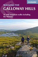 Walking the Galloway Hills : 35 wild mountain walks including the Merrick-9781786310101