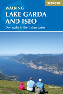 Walking Lake Garda and Iseo : Day walks in the Italian Lakes-9781786310248