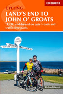 Cycling Land and #039;s End to John o and #039; Groats : LEJOG end-to-end on quiet roads and traffic-free paths by Richard Barrett