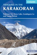 Trekking in the Karakoram : Pakistan: K2, Snow Lake, Gondogoro La and Nanga Parbat-9781786310569