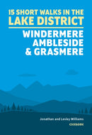 15 Short Walks in the Lake District: Windermere Ambleside and Grasmere